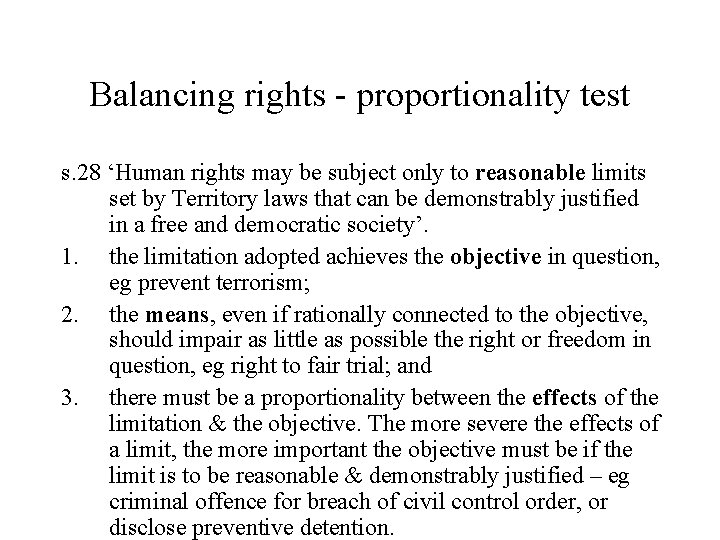 Balancing rights - proportionality test s. 28 ‘Human rights may be subject only to