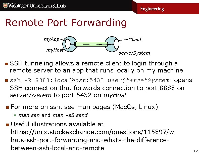 Remote Port Forwarding my. App my. Host Client server. System n SSH tunneling allows