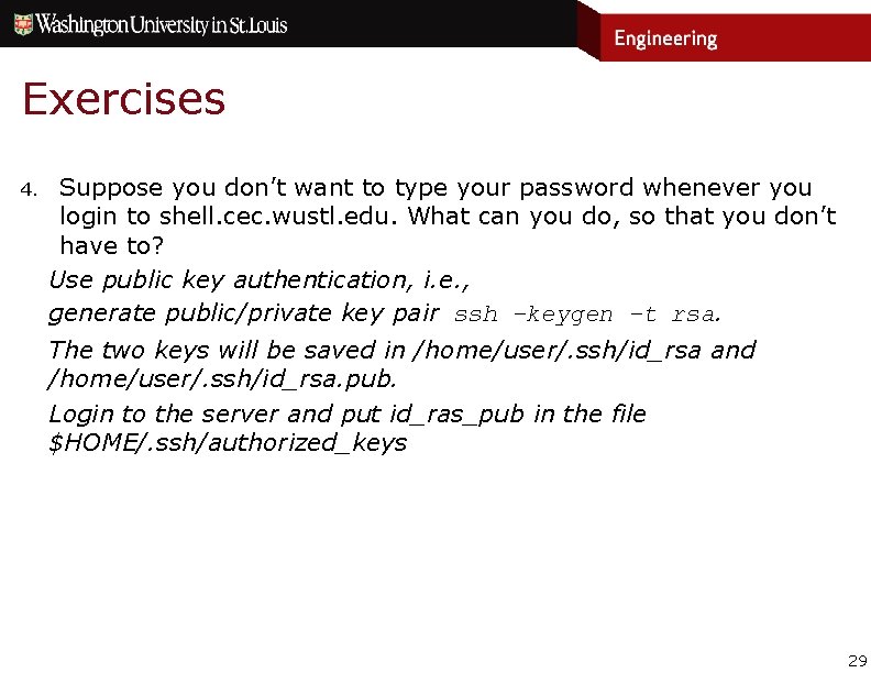 Exercises 4. Suppose you don’t want to type your password whenever you login to