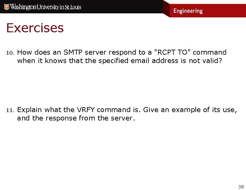 Exercises 10. How does an SMTP server respond to a “RCPT TO” command when