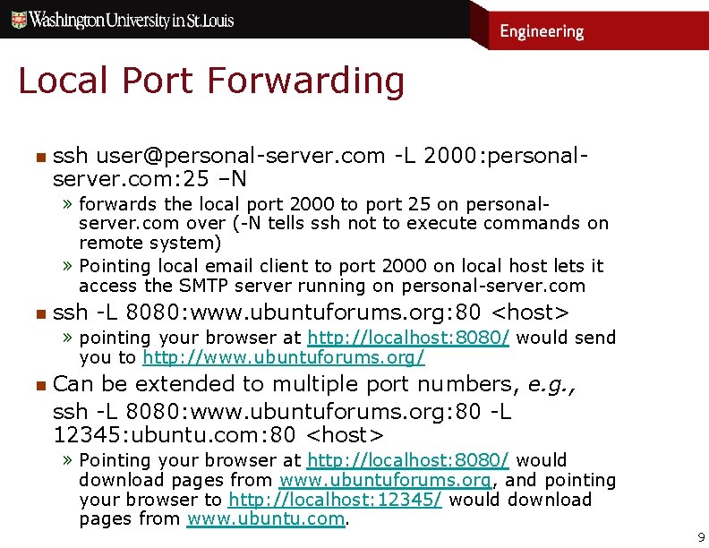 Local Port Forwarding n ssh user@personal-server. com -L 2000: personalserver. com: 25 –N »