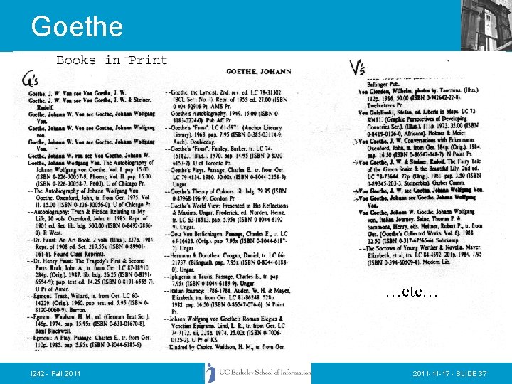 Goethe …etc… I 242 - Fall 2011 -11 -17 - SLIDE 37 