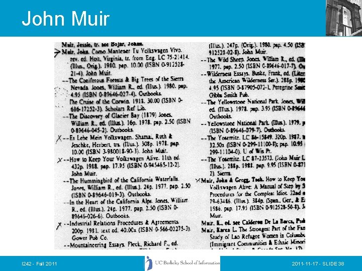 John Muir I 242 - Fall 2011 -11 -17 - SLIDE 38 