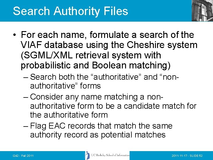 Search Authority Files • For each name, formulate a search of the VIAF database