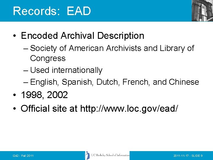 Records: EAD • Encoded Archival Description – Society of American Archivists and Library of
