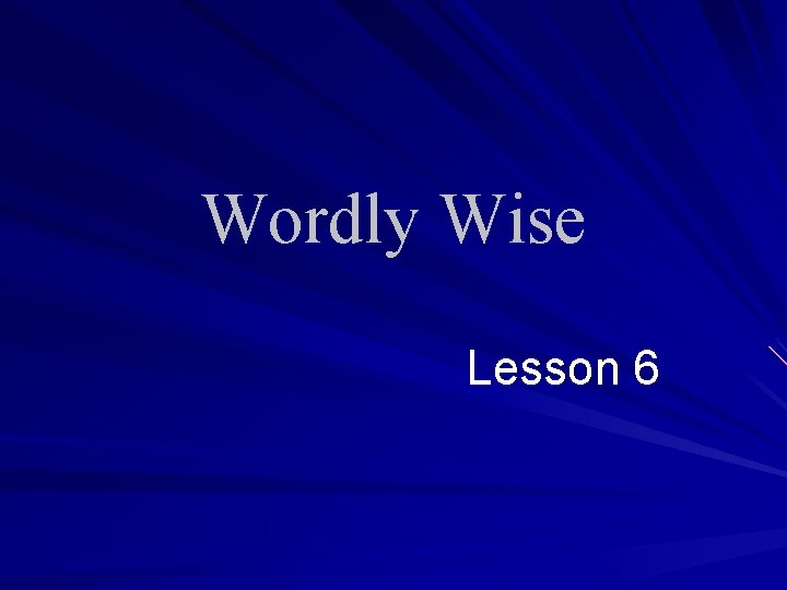 Wordly Wise Lesson 6 