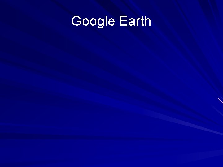 Google Earth 