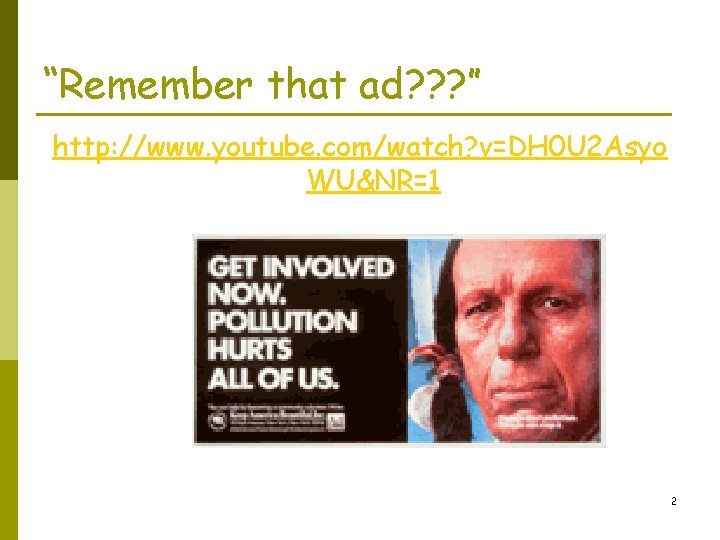 “Remember that ad? ? ? ” http: //www. youtube. com/watch? v=DH 0 U 2