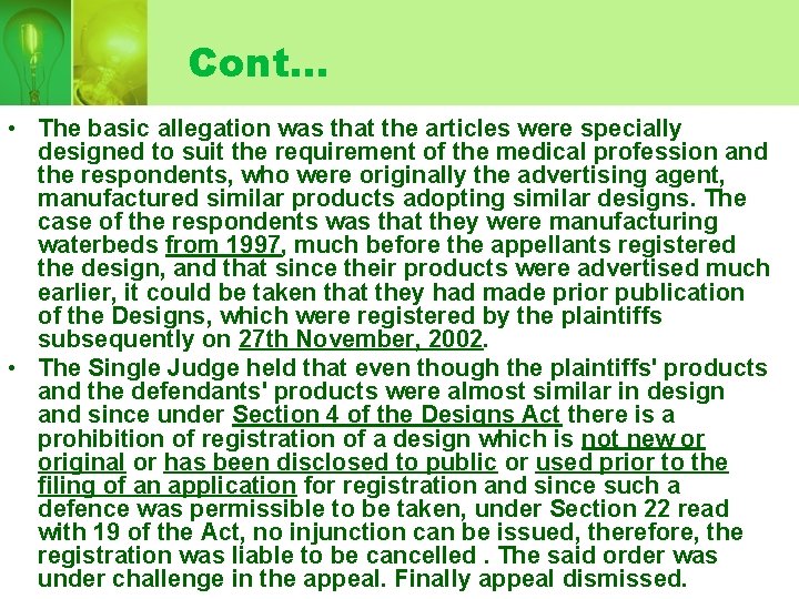 Cont… • The basic allegation was that the articles were specially designed to suit