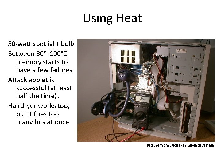 Using Heat 50 -watt spotlight bulb Between 80° -100°C, memory starts to have a