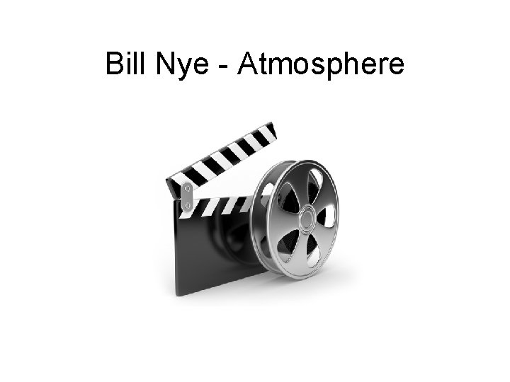 Bill Nye - Atmosphere 