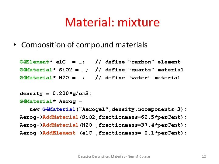 Material: mixture • Composition of compound materials G 4 Element* el. C = …;