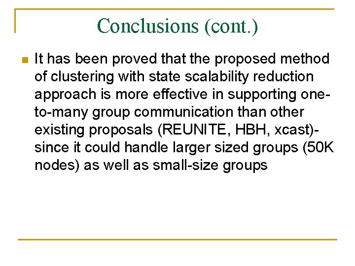 Conclusions (cont. ) n It has been proved that the proposed method of clustering Conclusions (cont. ) n It has been proved that the proposed method of clustering