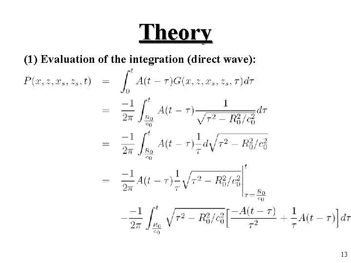 Theory (1) Evaluation of the integration (direct wave): 13 