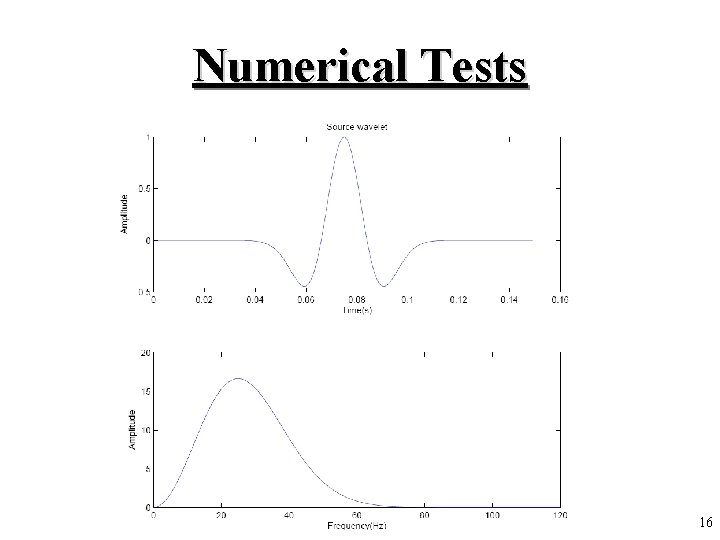 Numerical Tests 16 