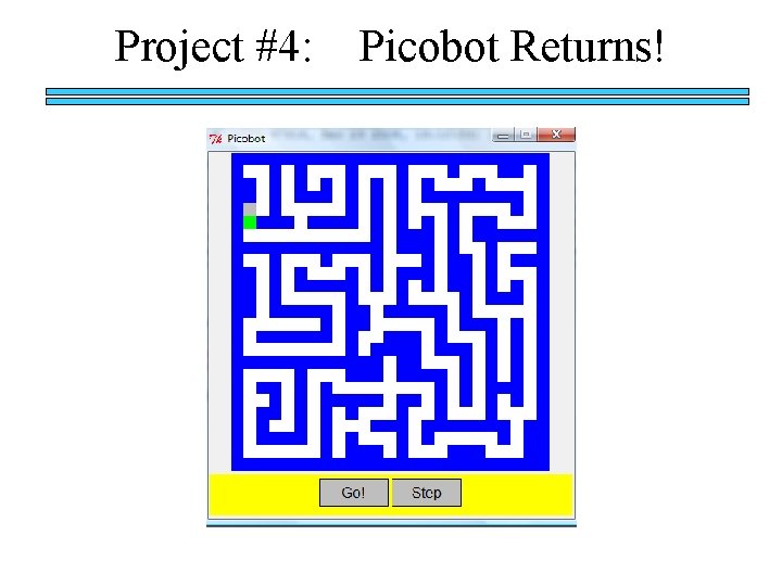 Project #4: Picobot Returns! 
