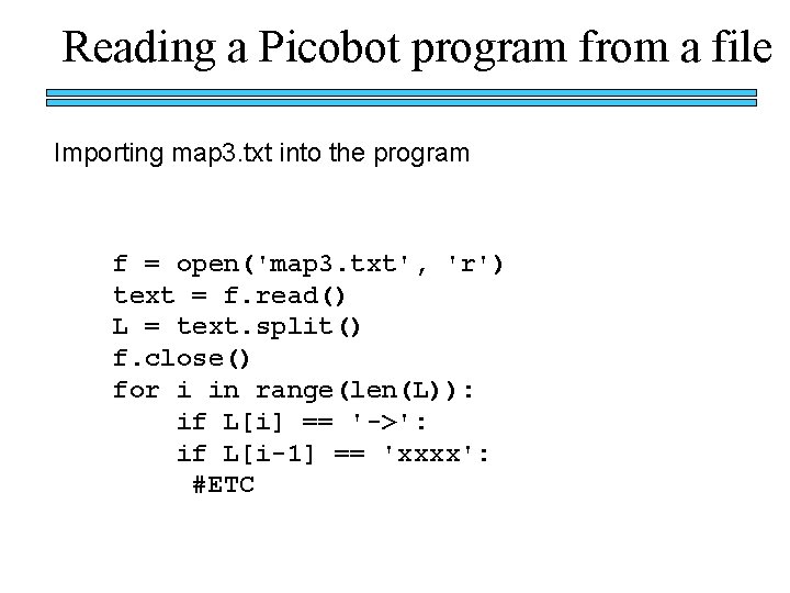 Reading a Picobot program from a file Importing map 3. txt into the program