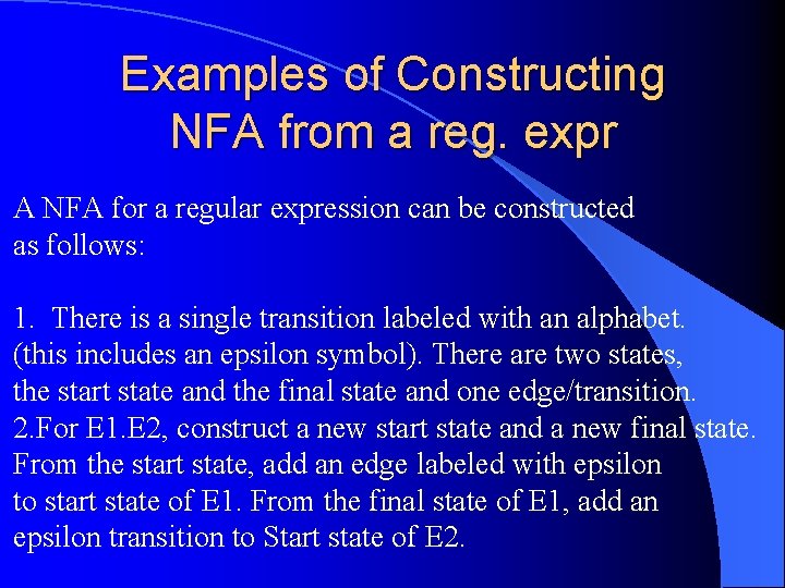 Examples of Constructing NFA from a reg. expr A NFA for a regular expression