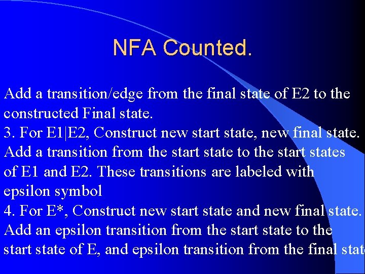 NFA Counted. Add a transition/edge from the final state of E 2 to the