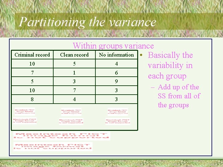 Partitioning the variance Criminal record 10 7 5 Within groups variance Clean record No