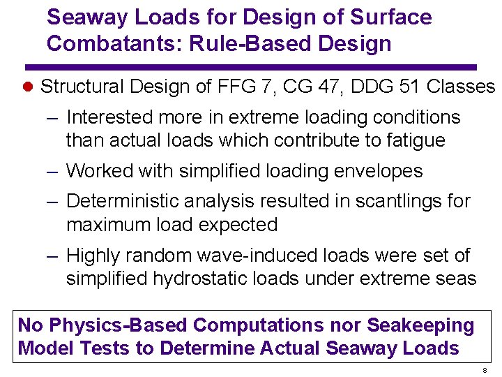 Seaway Loads for Design of Surface Combatants: Rule-Based Design l Structural Design of FFG