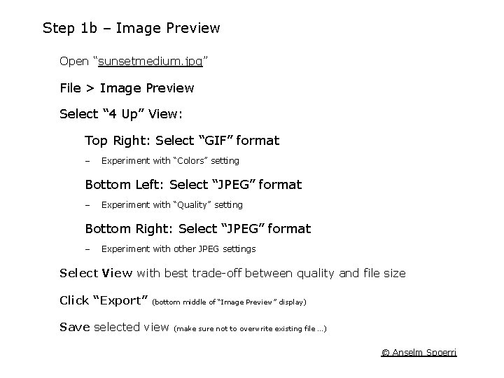 Step 1 b – Image Preview Open “sunsetmedium. jpg” File > Image Preview Select Step 1 b – Image Preview Open “sunsetmedium. jpg” File > Image Preview Select