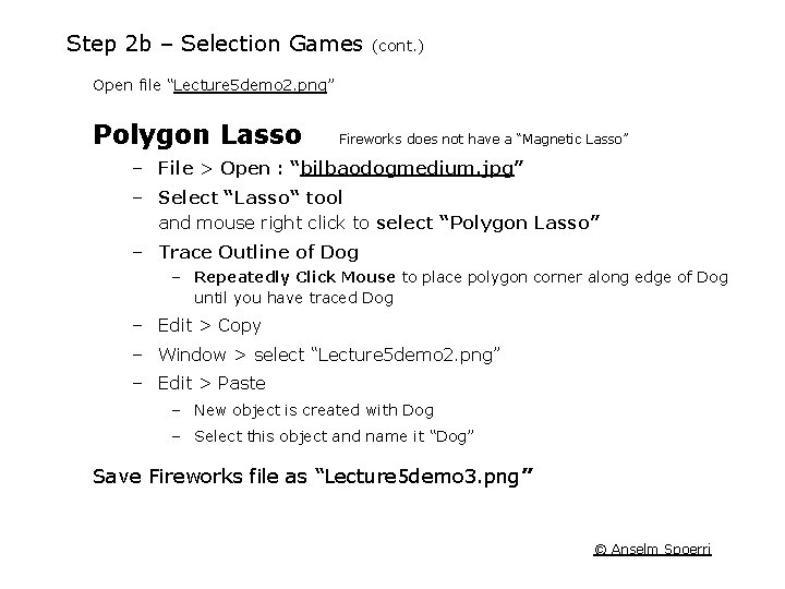 Step 2 b – Selection Games (cont. ) Open file “Lecture 5 demo 2. Step 2 b – Selection Games (cont. ) Open file “Lecture 5 demo 2.