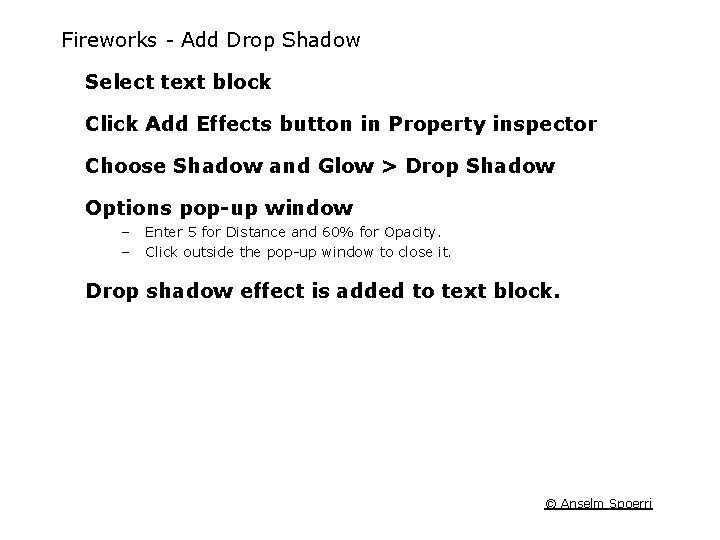 Fireworks Add Drop Shadow Select text block Click Add Effects button in Property inspector Fireworks Add Drop Shadow Select text block Click Add Effects button in Property inspector