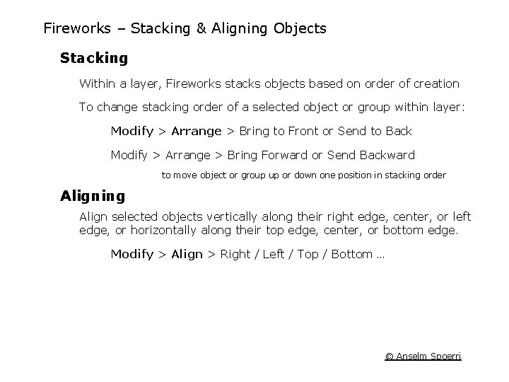 Fireworks – Stacking & Aligning Objects Stacking Within a layer, Fireworks stacks objects based Fireworks – Stacking & Aligning Objects Stacking Within a layer, Fireworks stacks objects based
