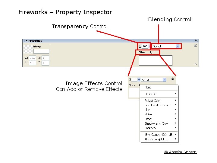 Fireworks – Property Inspector Blending Control Transparency Control Image Effects Control Can Add or Fireworks – Property Inspector Blending Control Transparency Control Image Effects Control Can Add or