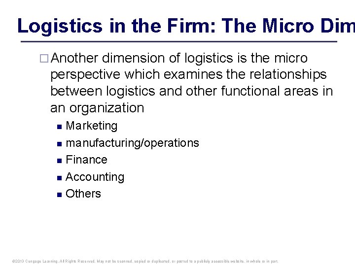 Logistics in the Firm: The Micro Dim ¨ Another dimension of logistics is the