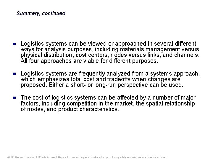 Summary, continued n Logistics systems can be viewed or approached in several different ways