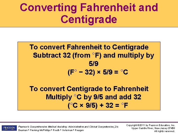 Converting Fahrenheit and Centigrade To convert Fahrenheit to Centigrade Subtract 32 (from °F) and