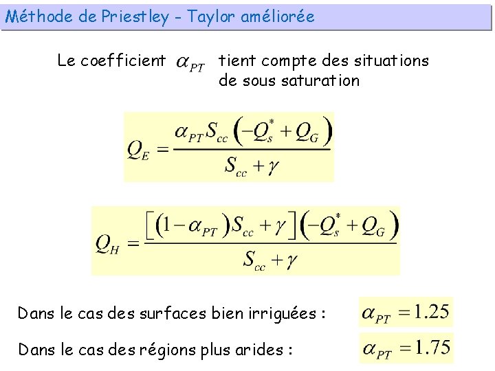 Méthode de Priestley - Taylor améliorée Le coefficient tient compte des situations de sous