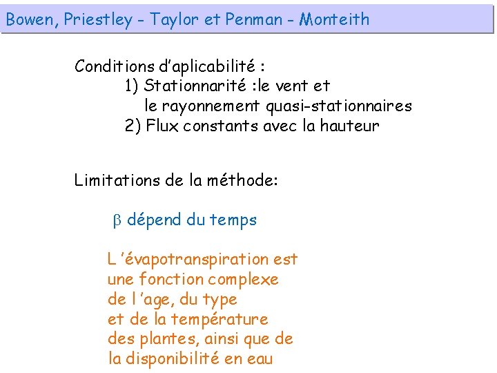 Bowen, Priestley - Taylor et Penman - Monteith Conditions d’aplicabilité : 1) Stationnarité :
