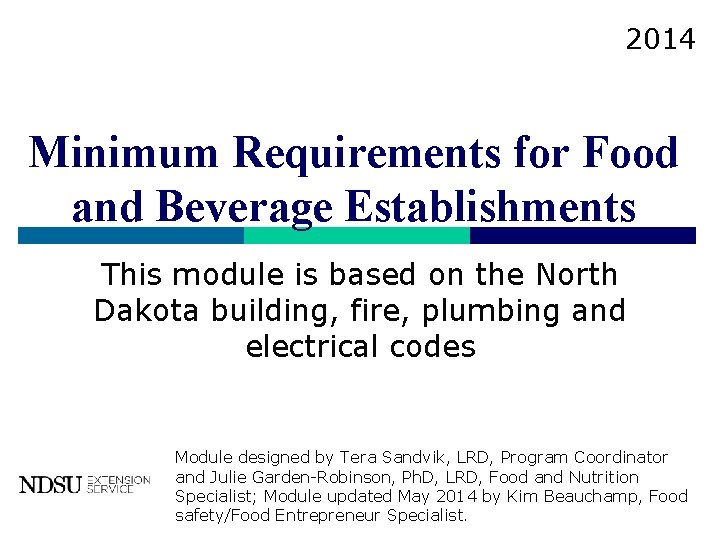 2014 Minimum Requirements for Food and Beverage Establishments This module is based on the