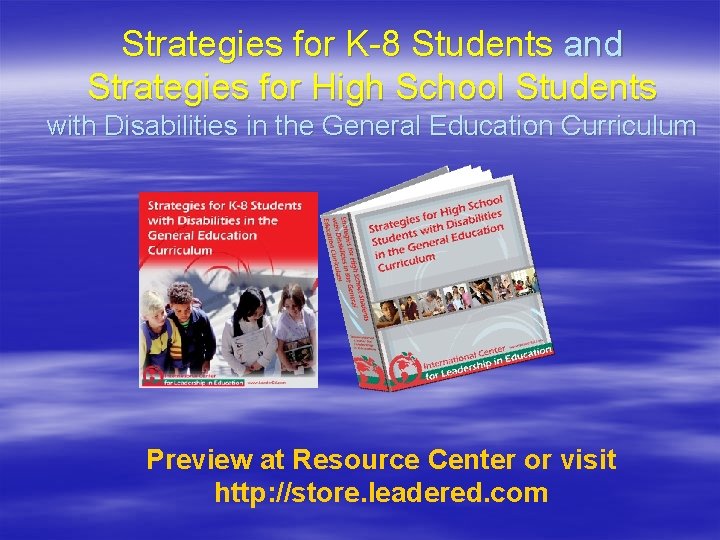 Strategies for K-8 Students and Strategies for High School Students with Disabilities in the