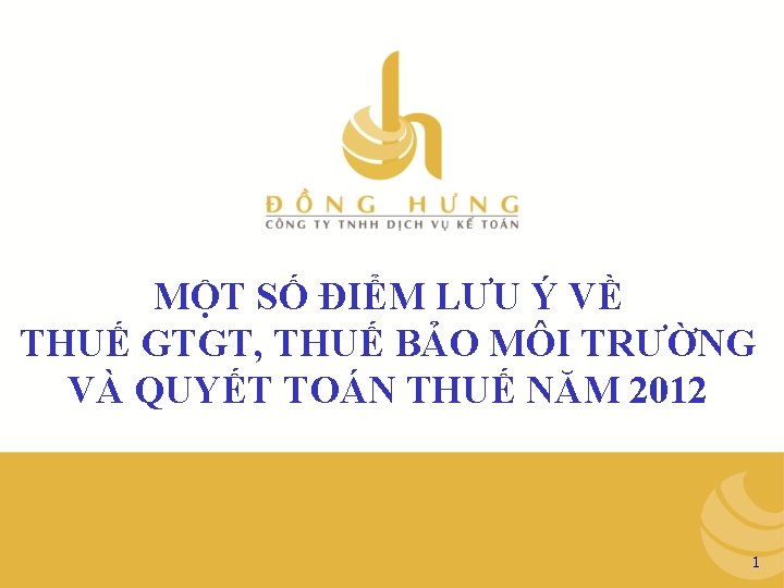 MỘT SỐ ĐIỂM LƯU Ý VỀ THUẾ GTGT, THUẾ BẢO MÔI TRƯỜNG VÀ QUYẾT