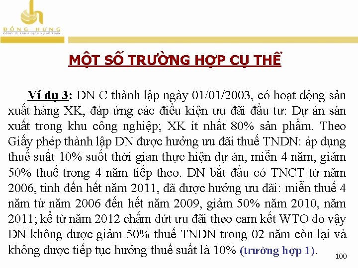 MỘT SỐ TRƯỜNG HỢP CỤ THỂ Ví dụ 3: DN C thành lập ngày MỘT SỐ TRƯỜNG HỢP CỤ THỂ Ví dụ 3: DN C thành lập ngày