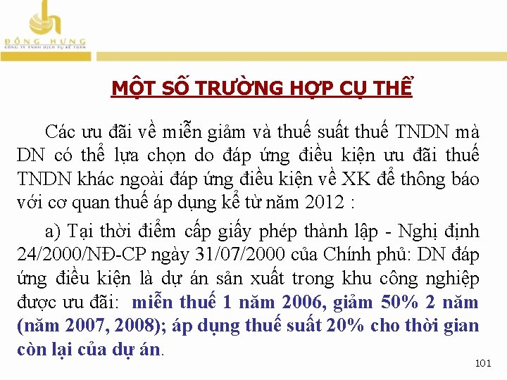 MỘT SỐ TRƯỜNG HỢP CỤ THỂ Các ưu đãi về miễn giảm và thuế