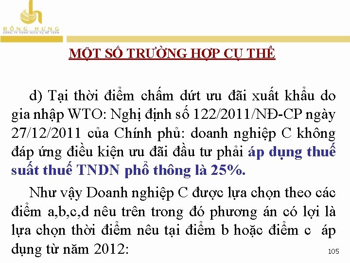 MỘT SỐ TRƯỜNG HỢP CỤ THỂ d) Tại thời điểm chấm dứt ưu đãi