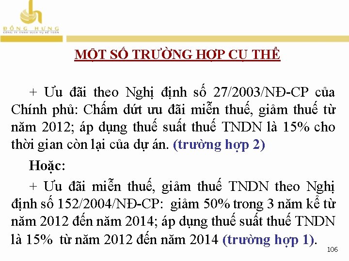 MỘT SỐ TRƯỜNG HỢP CỤ THỂ + Ưu đãi theo Nghị định số 27/2003/NĐ-CP