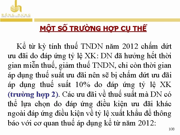 MỘT SỐ TRƯỜNG HỢP CỤ THỂ Kể từ kỳ tính thuế TNDN năm 2012 MỘT SỐ TRƯỜNG HỢP CỤ THỂ Kể từ kỳ tính thuế TNDN năm 2012