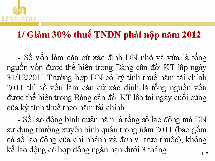 1/ Giảm 30% thuế TNDN phải nộp năm 2012 - Số vốn làm căn