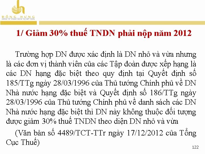 1/ Giảm 30% thuế TNDN phải nộp năm 2012 Trường hợp DN được xác