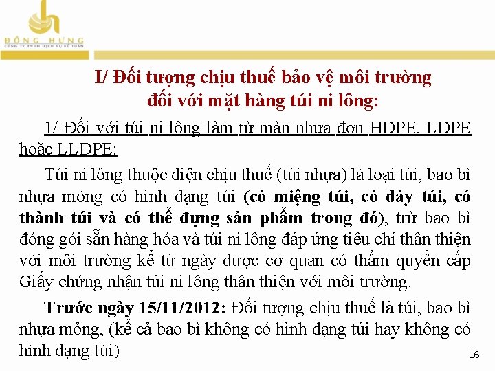 I/ Đối tượng chịu thuế bảo vệ môi trường đối với mặt hàng túi