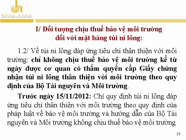 I/ Đối tượng chịu thuế bảo vệ môi trường đối với mặt hàng túi