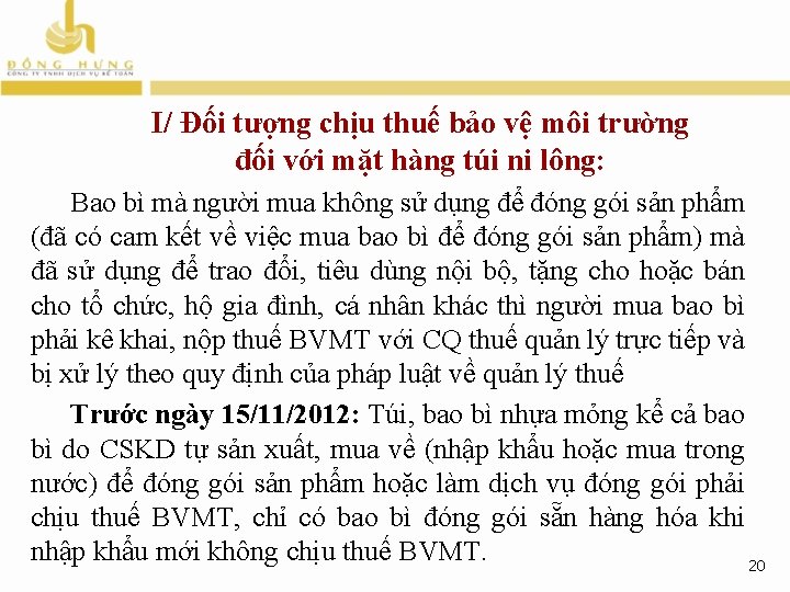 I/ Đối tượng chịu thuế bảo vệ môi trường đối với mặt hàng túi