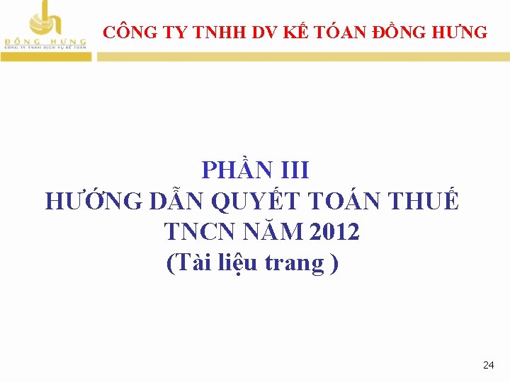 CÔNG TY TNHH DV KẾ TÓAN ĐỒNG HƯNG PHẦN III HƯỚNG DẪN QUYẾT TOÁN